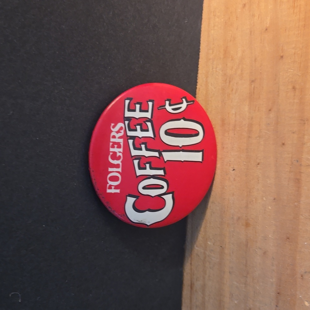RARE VINTAGE FOLGERS COFFEE 10 CENT RED 2 1/4" PINBACK BUTTON